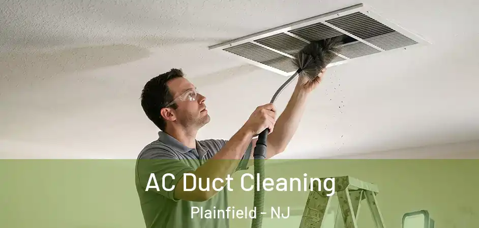 AC Duct Cleaning Plainfield - NJ