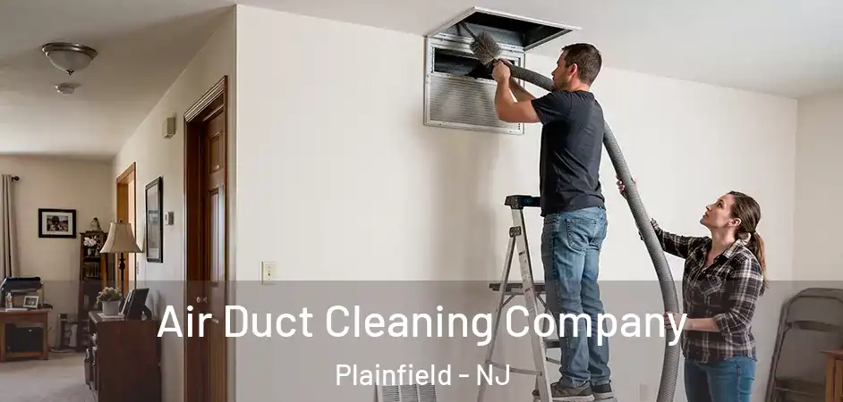 Air Duct Cleaning Company Plainfield - NJ