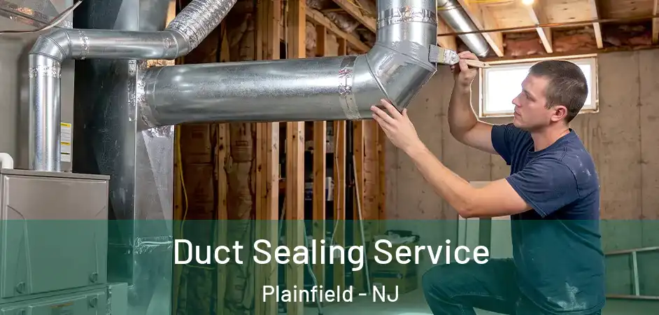 Duct Sealing Service Plainfield - NJ